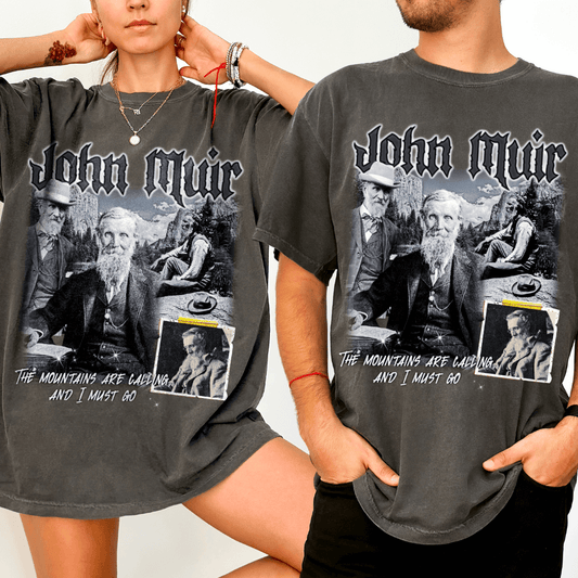 John Muir Mountains are Calling T-Shirt