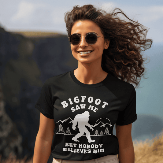 "Bigfoot Saw Me, But Nobody Believes Him" Unisex Tee