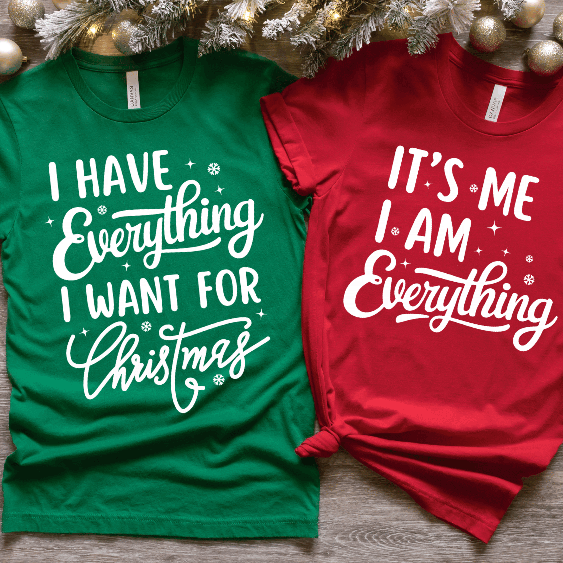 I Have Everything I Want For Christmas & It's Me I am Everything Premium Tees