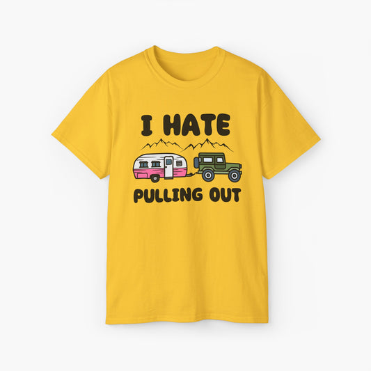 I hate pulling out camping tee shirt