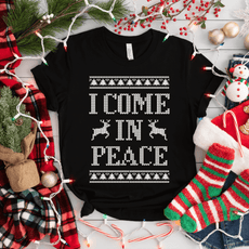 I Come in Peace / Peace Christmas Tees