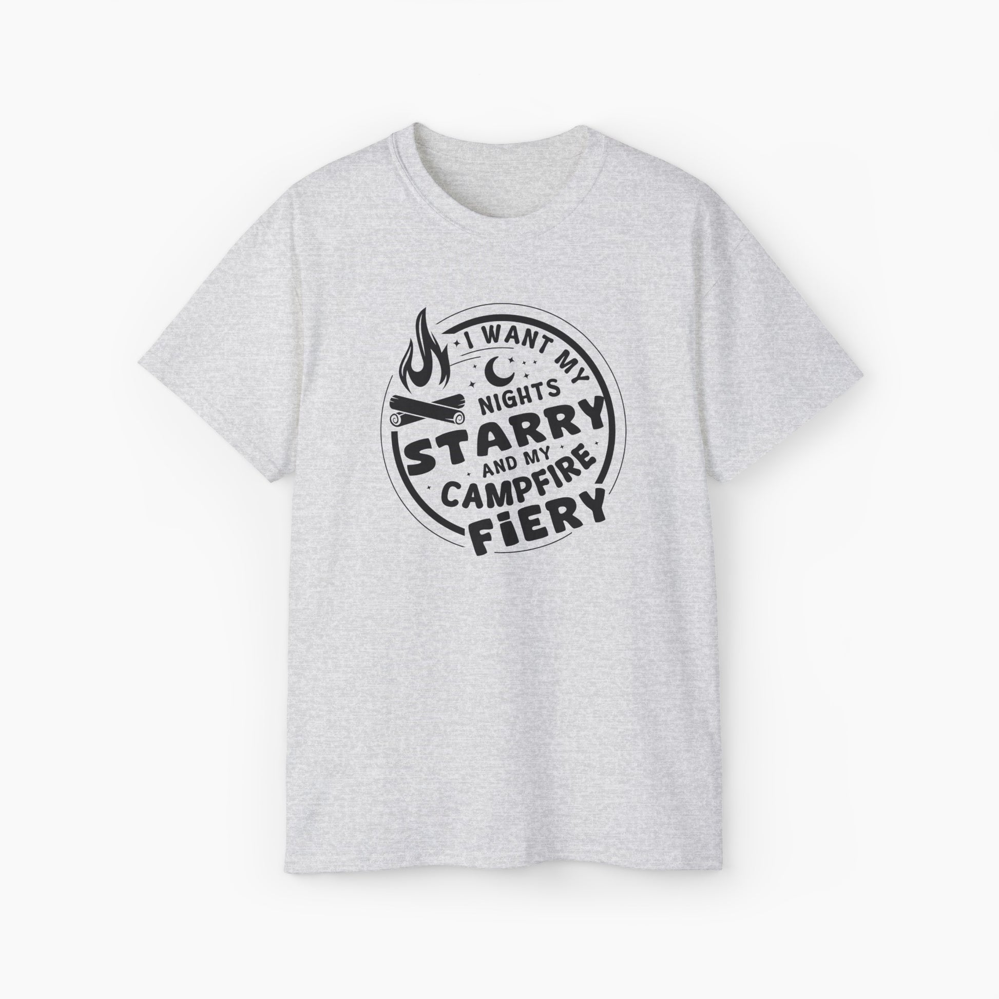 Light grey t-shirt with the text 'I want my nights starry and my campfire fiery' in a circular design, featuring a campfire, stars, and moon on a plain background.