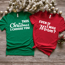 Funny Christmas Couple T-Shirts – I Choose You, Even as a Worm